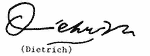 Indiscernible: illegible, alternative name or excluded surname (Read as: DIETRICH)